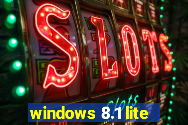 windows 8.1 lite